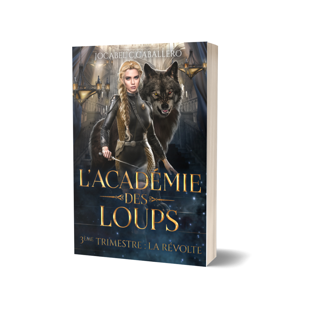 L'Académie des Loups - 3ème Trimestre : La Révolte