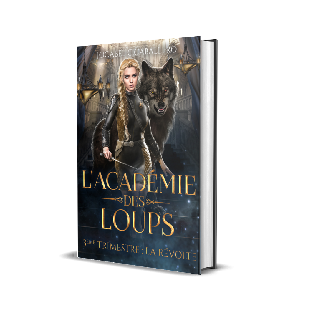 L'Académie des Loups - 3ème Trimestre : La Révolte (Relié)